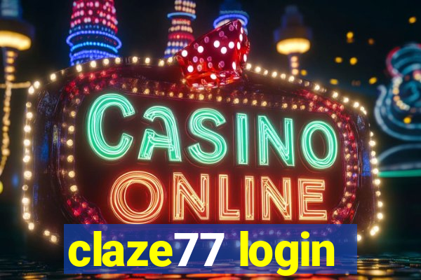 claze77 login